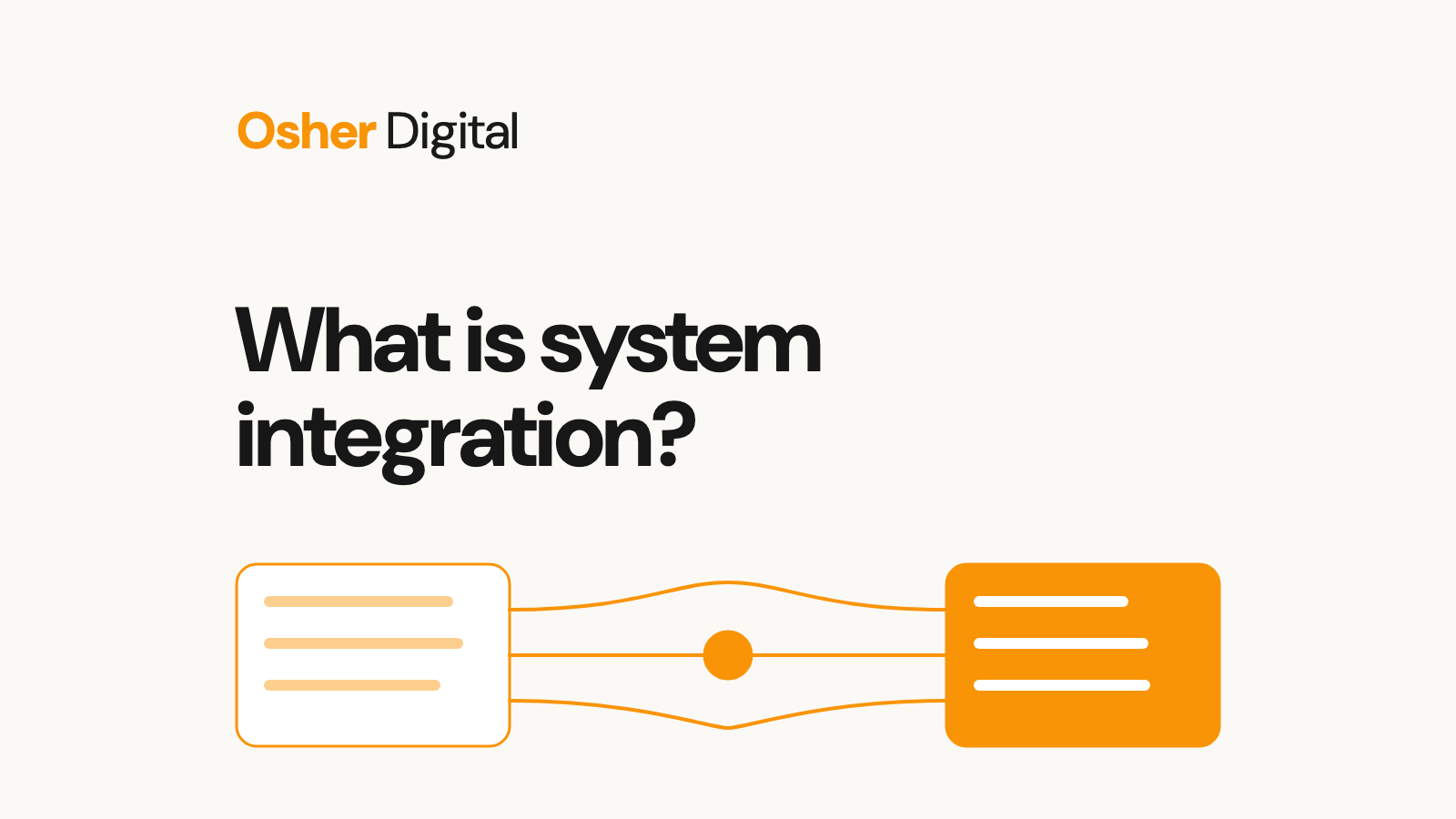 What is System Integration? A Quick Guide to Boosting Your Efficiency