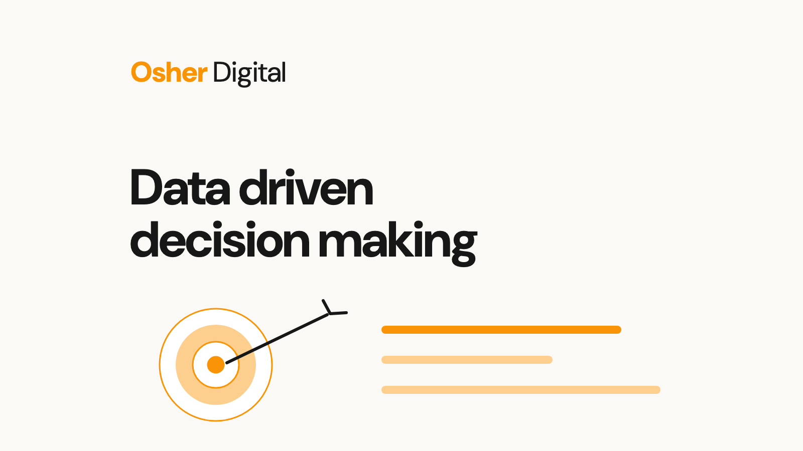 Data driven decision making